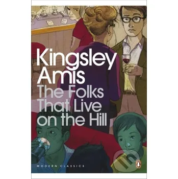 Folks That Live On The Hill - Kingsley Amis Penguin Books