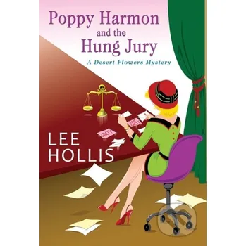 Poppy Harmon and the Hung Jury - Lee Hollis Kensington Publishing Corporation