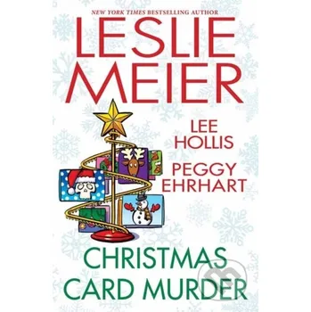 Christmas Card Murder - Lee Hollis, Leslie Meier Kensington Publishing Corporation