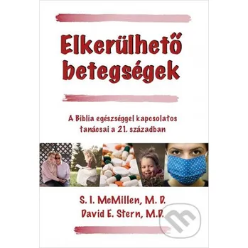 Elkerülhető betegségek - M. DR. David E. Stern Jónás Izsmán Keresztyén Magvető