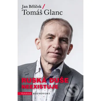 Kniha Ruská duše neexistuje - Tomáš Glanc Vyšehrad (2025) [E-kniha]