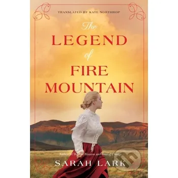 Beletrie pro dospělé The Legend of Fire Mountain - Sarah Lark