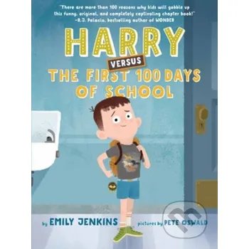 Beletrie pro dospělé Harry Versus the First 100 Days of School - Emily Jenkins, Pete Oswald Random House
