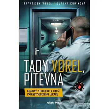 Kniha Tady Vorel, pitevna - Blanka Kubíková Mladá fronta