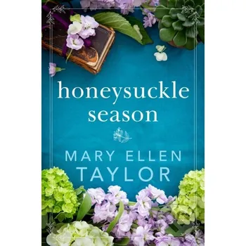 Beletrie pro dospělé Honeysuckle Season - Mary Ellen Taylor
