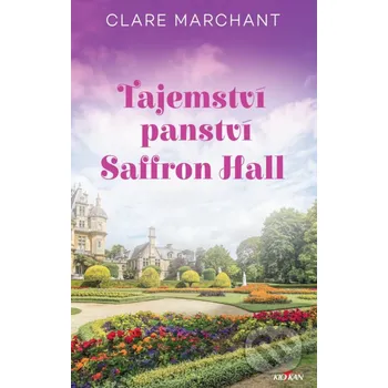 Kniha Tajemství panství Saffron Hall - Clare Marchant Alpress