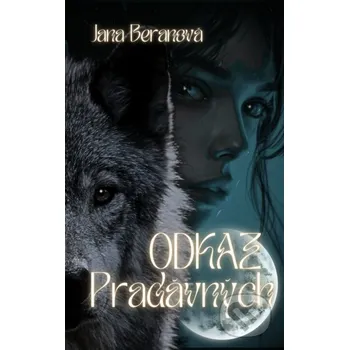 Kniha Odkaz Pradávných - Jana Beranová Solis