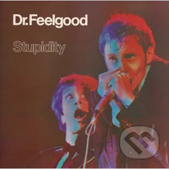 Hudba Dr. Feelgood: Stupidity (live) - Dr. Feelgood Warner Music