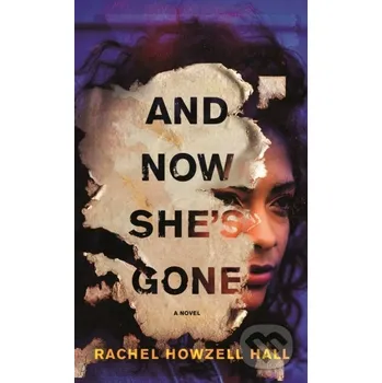 And Now She's Gone - Rachel Howzell Hall Forge
