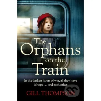 The Orphans on the Train - Gill Thompson Headline Book
