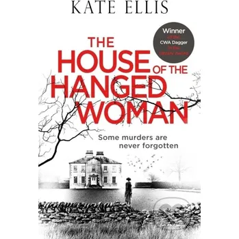 The House of the Hanged Woman - Kate Ellis Piatkus