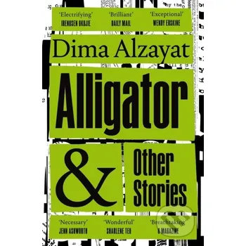 Alligator and Other Stories - Dima Alzayat Picador