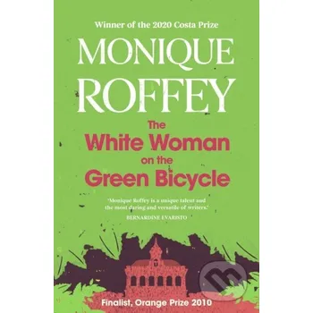 Beletrie pro dospělé The White Woman on the Green Bicycle - Monique Roffey Scribner