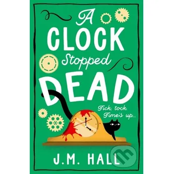 A Clock Stopped Dead - J.M. Hall Avon
