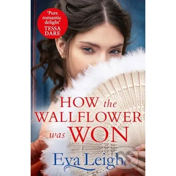 Beletrie pro dospělé How The Wallflower Was Won - Eva Leigh Mills & Boon