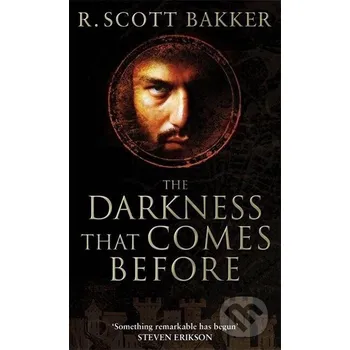 Beletrie pro dospělé The Darkness That Comes Before - Scott R. Bakker Little, Brown Book Group