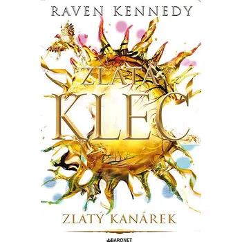 Kniha Zlatý kanárek Ekniha - Raven Kennedy [CS] (2023, e-kniha)