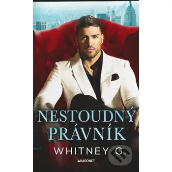 Kniha Nestoudný právník - Whitney G. Baronet