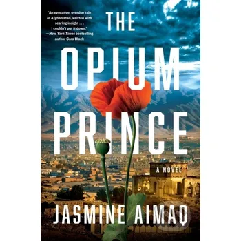 The Opium Prince - Jasmine Aimaq Soho Press