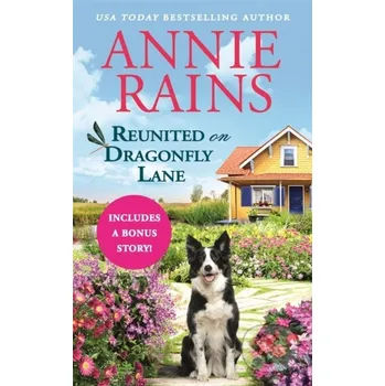 Reunited on Dragonfly Lane - Annie Rains Forever