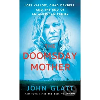 Literární biografie The Doomsday Mother - John Glatt