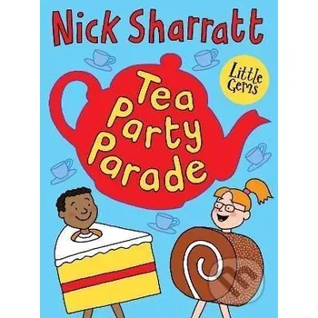 Beletrie pro dospělé Little Gems - Tea Party Parade - Nick Sharratt HarperCollins Publishers