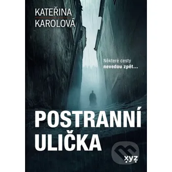 Kniha Postranní ulička - Kateřina Karolová XYZ