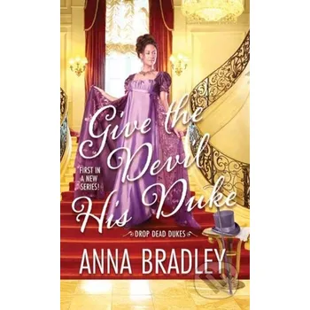 Give the Devil His Duke - Anna Bradley Zebra Books