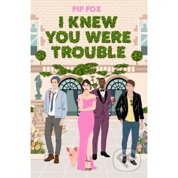 I Knew You Were Trouble - Pip Fox One More Chapter