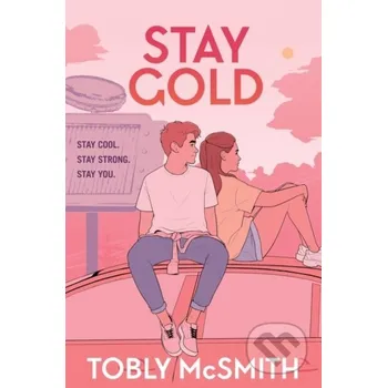 Stay Gold - Tobly Mcsmith Quill Tree Books