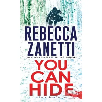 You Can Hide - Rebecca Zanetti Zebra Books