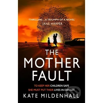 Beletrie pro dospělé The Mother Fault - Kate Mildenhall HarperCollins