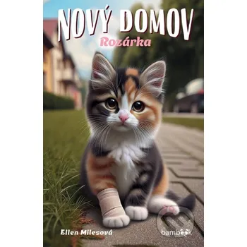 Nový domov – Rozárka - Ellen Milesová Grada