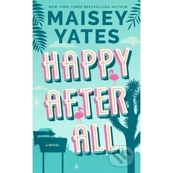 Happy After All - Maisey Yates
