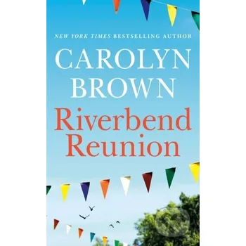 Riverbend Reunion - Carolyn Brown
