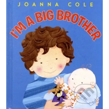 Cizojazyčná kniha I'm a Big Brother - Joanna Cole HarperCollins