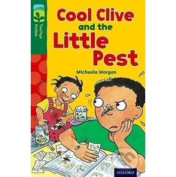 Cizojazyčná kniha Oxford Reading Tree TreeTops Fiction 12 More Pack A Cool Clive and the Little Pest - Michaela Morgan Oxford University Press