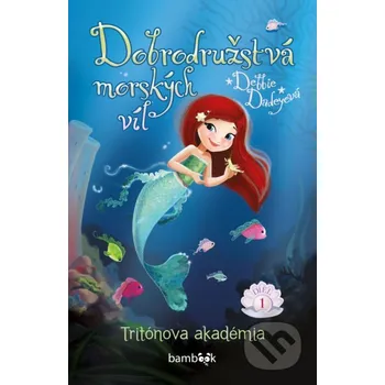Dobrodružstvá morských víl, 1. diel - Debbie Dadey Grada