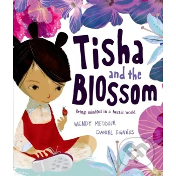 Cizojazyčná kniha Reception/Primary 1: Tisha and the Blossom - Wendy Meddour Oxford University Press