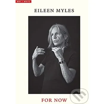 For Now - Eileen Myles Yale University Press