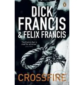 Beletrie pro dospělé Crossfire - Dick Francis Penguin Books