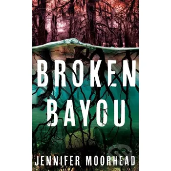 Broken Bayou - Jennifer Moorhead Thomas &amp; Mercer