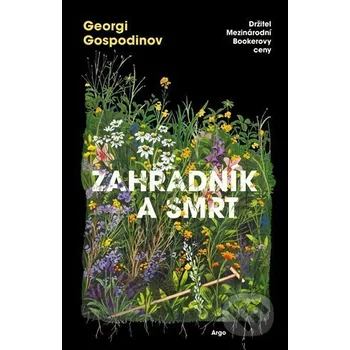 Kniha Zahradník a smrt - Georgi Gospodinov Argo