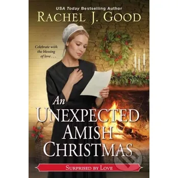 Unexpected Amish Christmas, An - Rachel J. Good Zebra Books