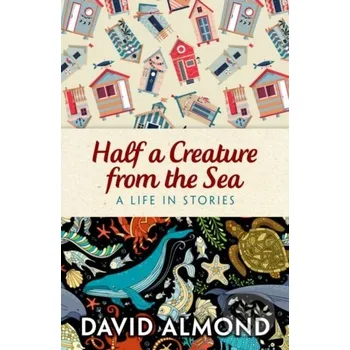 Cizojazyčná kniha Rollercoasters: Half a Creature from the Sea - David Almond Oxford University Press