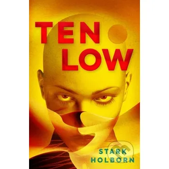 The Factus Sequence - Ten Low - Stark Holborn Titan Books