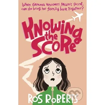 Knowing the Score - Ros Roberts