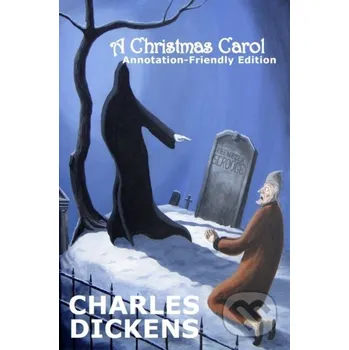 A Christmas Carol: Annotation-Friendly Edition - Charles Dickens Firestone Books