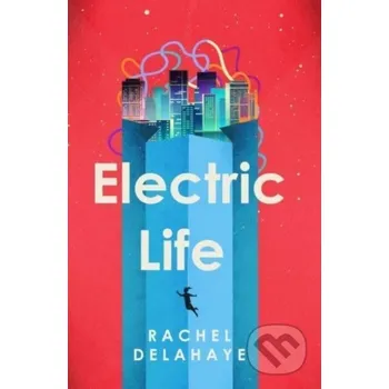 Beletrie pro dospělé Electric Life - Rachel Delahaye Eroika