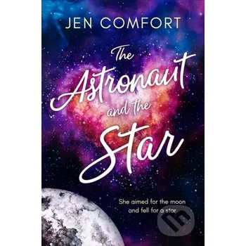 The Astronaut and the Star - Jen Comfort